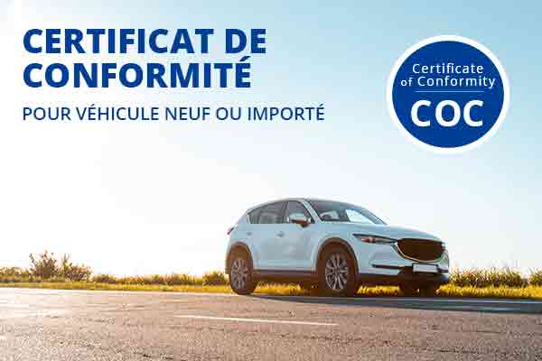 Certificat de Conformité COC pour les véhicules importés et les véhicules neufs